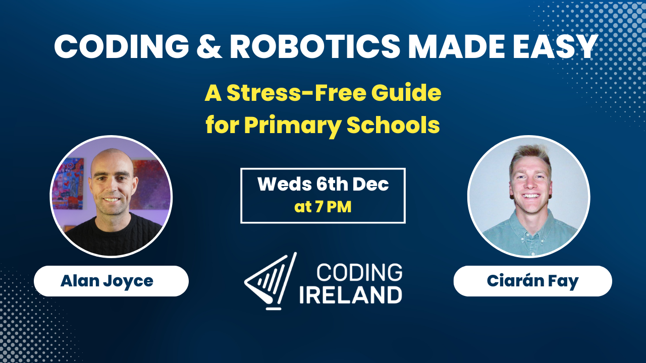 Primary Teacher Webinar: Coding & Robotics Made Easy A Stress-Free Guide for Primary Schools