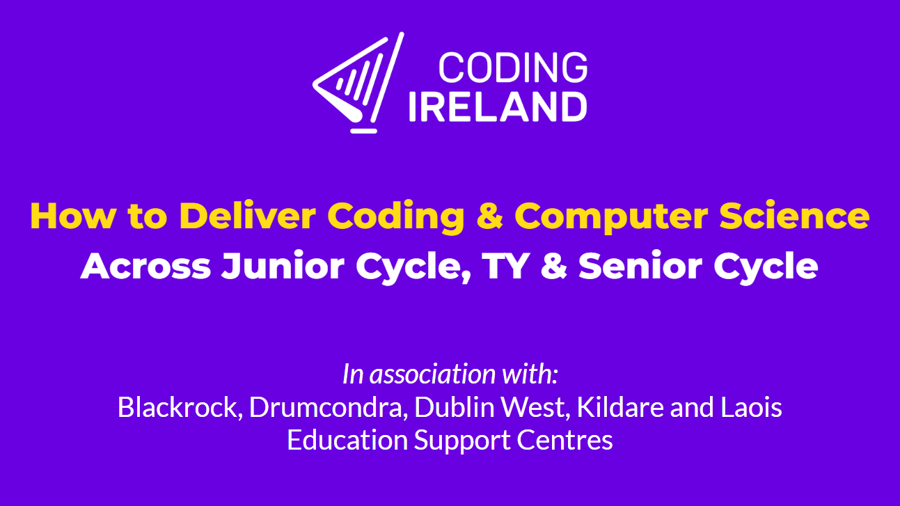 How to Deliver Coding & Computer Science Across Junior Cycle, TY & Senior Cycle
